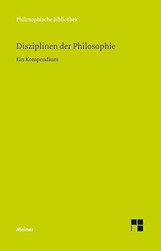 9783787325313: Disziplinen der Philosophie: Ein Kompendium