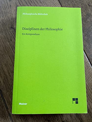 9783787325313: Disziplinen der Philosophie: Ein Kompendium