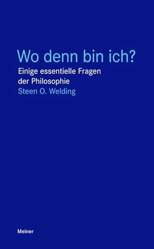 Stock image for Wo denn bin ich?: Einige essentielle Fragen der Philosophie (Blaue Reihe) for sale by medimops