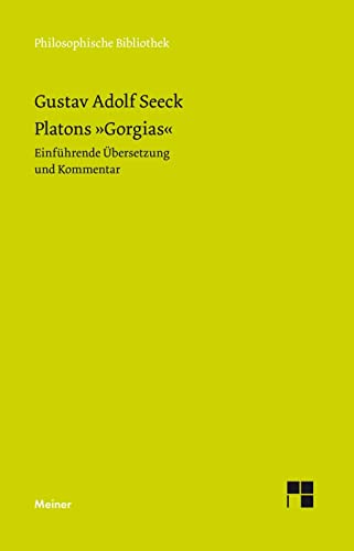 Stock image for Platons "Gorgias": Einfhrende bersetzung und Kommentar (Philosophische Bibliothek) for sale by medimops
