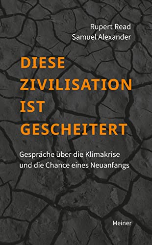 Beispielbild fr Diese Zivilisation ist gescheitert: Gesprche ber die Klimakrise zum Verkauf von medimops