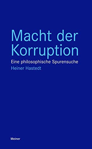 Beispielbild fr Macht der Korruption: Eine philosophische Spurensuche (Blaue Reihe) zum Verkauf von medimops