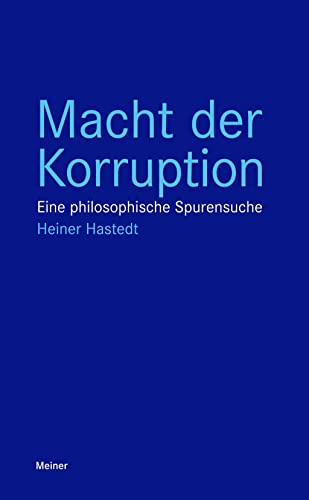 Stock image for Macht der Korruption: Eine philosophische Spurensuche (Blaue Reihe) for sale by medimops