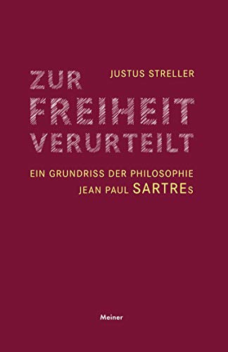 9783787338528: Zur Freiheit verurteilt: Ein Grundrik der Philosophie: Jean Paul Sartre