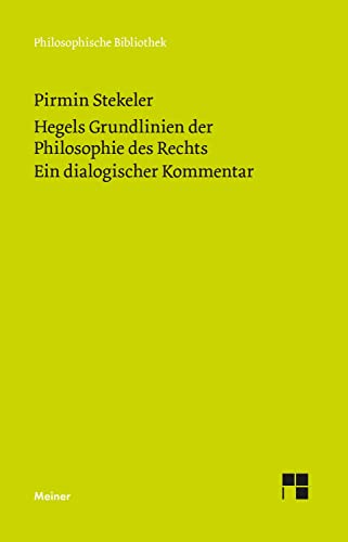 9783787338863: Hegels Grundlinien der Philosophie des Rechts. Ein dialogischer Kommentar