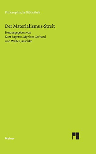 9783787339204: Der Materialismus-Streit: Texte von L. Bchner, H. Czolbe, L. Feuerbach, I. H. Fichte, J. Frauenstdt, J. Froschammer, J. Henle, J. Moleschott, M. J. Schleiden, C. Vogt und R. Wagner