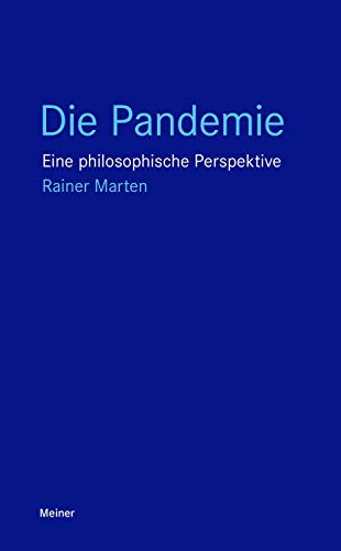 Imagen de archivo de Die Pandemie: Eine philosophische Perspektive (Blaue Reihe) a la venta por medimops