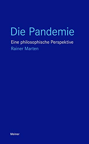 Stock image for Die Pandemie: Eine philosophische Perspektive (Blaue Reihe) for sale by medimops