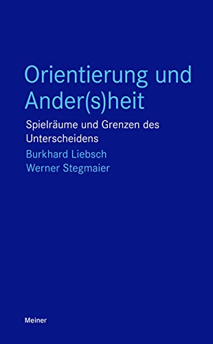Stock image for Orientierung und Ander(s)heit: Spielrume und Grenzen des Unterscheidens for sale by Revaluation Books