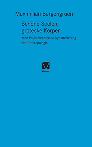 Stock image for Schne Seelen, groteske Krper: Jean Pauls sthetische Dynamisierung der Anthropologie (German Edition) for sale by Lucky's Textbooks