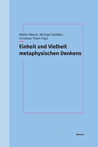 9783787343140: Einheit und Vielheit metaphysischen Denkens: Festschrift fr Thomas Leinkauf