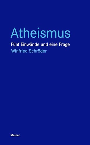 Beispielbild fr Atheismus: Fnf Einwnde und eine Frage (Blaue Reihe) zum Verkauf von medimops