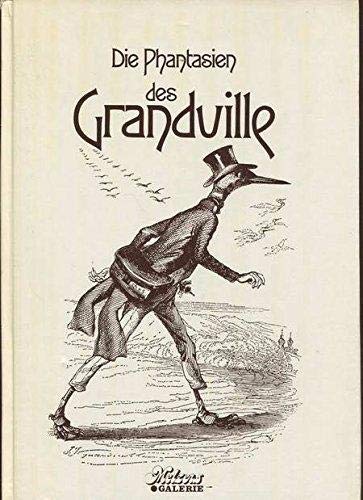 Die Phantasien des Grandville. Druckgraphik 1829-1847.