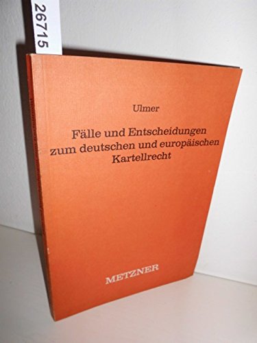 Fälle und Entscheidungen zum deutschen und europäischen Kartellrecht.