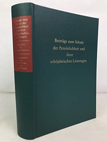 9783787553075: Beitrage zum Schutz der Personlichkeit und ihrer schopferischen Leistungen: Festschrift fur Heinrich Hubmann zum 70. Geburtstag