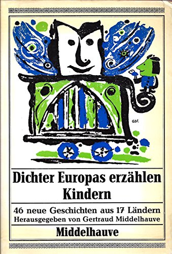 Beispielbild fr Dichter Europas erzhlen Kindern. 46 neue Geschichten aus 17 Lndern. Hardcover zum Verkauf von Deichkieker Bcherkiste