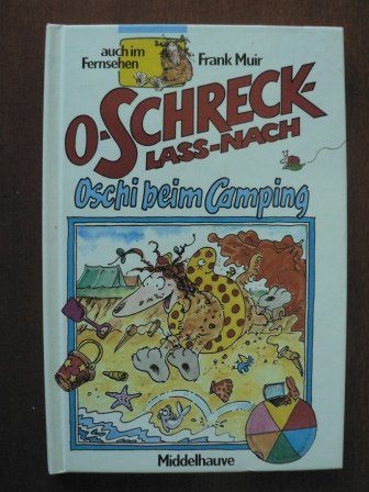 Beispielbild fr O Schreck lass nach. Oschi beim Camping zum Verkauf von medimops