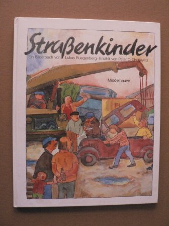 Beispielbild fr Straenkinder. Ein Bilderbuch von Luks Ruegenberg. Erzhlt von Peter O. Chotjewitz. zum Verkauf von Buchhandlung&Antiquariat Arnold Pascher