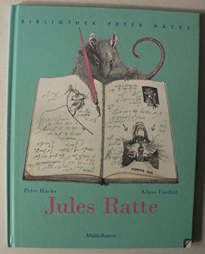 Jules Ratte oder Selberlesen macht schlau. Eine Geschichte in Versen. (9783787693962) by Hacks, Peter; Ensikat, Klaus