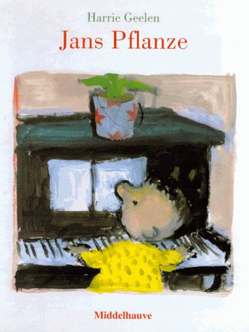 Jans Pflanze. (9783787695126) by Geelen, Harrie