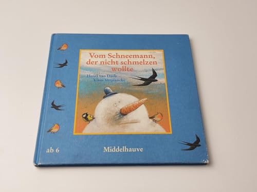 Stock image for Vom Schneemann, der nicht schmelzen wollte. ( Ab 6 J.) for sale by medimops