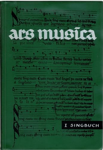 ars musica - Ein Musikwerk für höhere Schulen, Band I: Singbuch. (Lieder mit Noten, teils mit Beg...