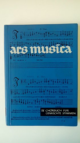 9783787720347: Ars Musica: Chorbuch fr gemischte Stimmen. Band 4. gemischter Chor. Chorbuch.