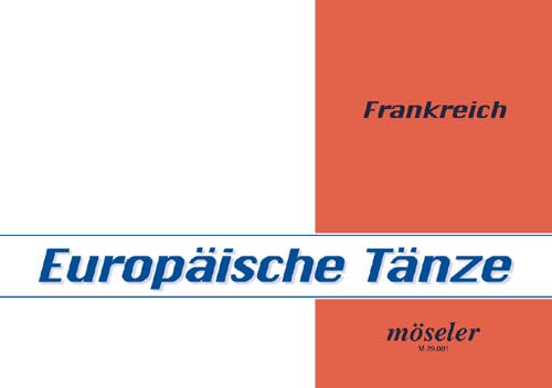 9783787760015: Frankreich: Melodien und Tanzbeschreibungen. Numro 1. voice and instruments.