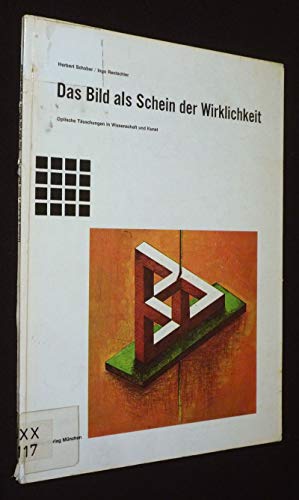 Beispielbild fr Das Bild als Schein der Wirklichkeit opt. Tuschungen in Wissenschaft u. Kunst zum Verkauf von Norbert Kretschmann