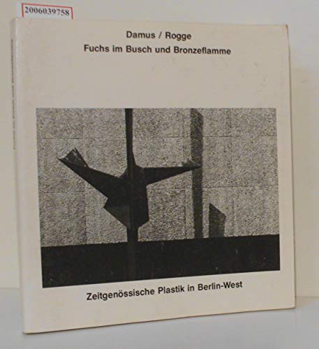Stock image for Fuchs im Busch und Bronzeflamme. Zeitgenssische Plastik in Berlin- West for sale by medimops