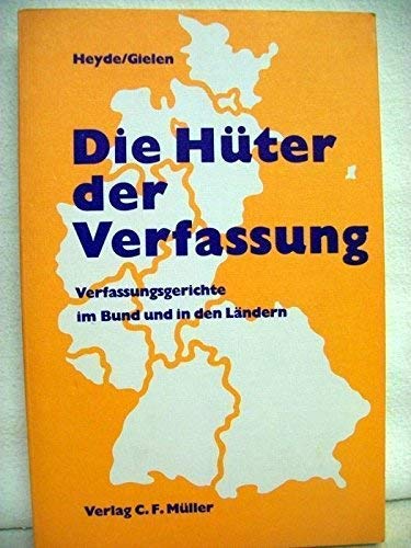 Beispielbild fr Die Hter der Verfassung. Verfassungsgerichte im Bund und in den Lndern zum Verkauf von Versandantiquariat Felix Mcke