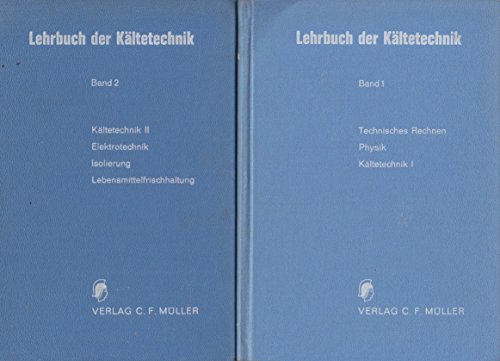 Lehrbuch der Kältetechnik I/ II: 2 Bände