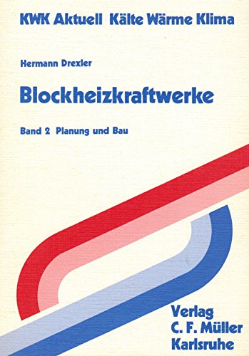 Beispielbild fr Blockheizkraftwerke Band 2 - Planung und Bau zum Verkauf von Der Ziegelbrenner - Medienversand