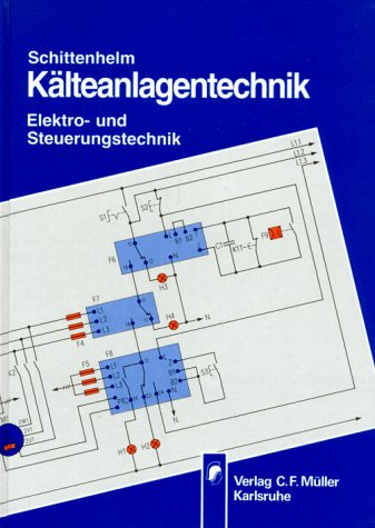 9783788073725: Klteanlagentechnik. Elektro- und Steuerungstechnik