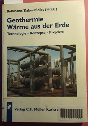 Beispielbild fr Geothermie - Wrme aus der Erde zum Verkauf von Buchpark