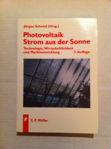 9783788074531: Photovoltaik - Strom aus der Sonne. Technologie, Wirtschaftlichkeit und Marktentwicklung