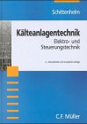 9783788076429: Klteanlagentechnik. Elektro- und Steuerungstechnik (Livre en allemand)