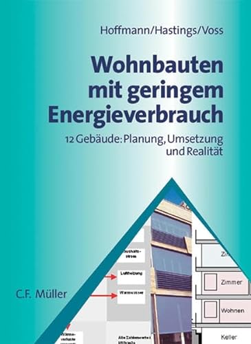Wohnbauten mit geringem Energieverbrauch. 12 Gebäude: Planung, Umsetzung und Realität.