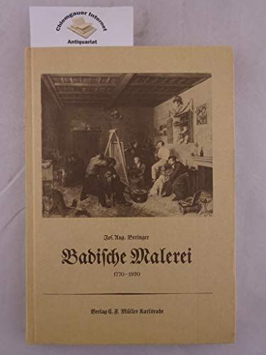 Beispielbild fr Badische Malerei 1770-1920 zum Verkauf von CSG Onlinebuch GMBH