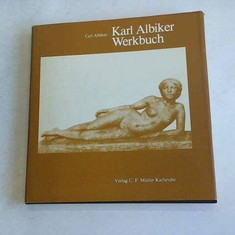 Stock image for Karl Albiker Werkbuch. for sale by Antiquariat Schwarz & Grmling GbR