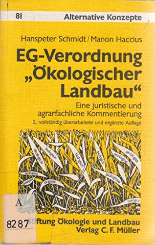 9783788098636: EG-Verordnung "kologischer Landbau": Eine juristische und agrarfachliche Kommentierung - Schmidt, Hanspeter