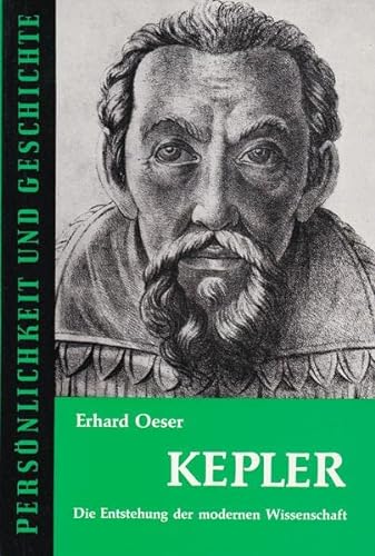 9783788100582: Kepler: Die Entstehung der neuzeitlichen Wissenschaft