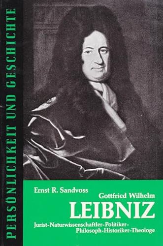 9783788100896: Gottfried Wilhelm Leibniz: Jurist - Naturwissenschaftler - Politiker - Philosoph - Historiker - Theologe