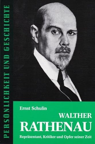 Beispielbild fr Walther Rathenau. Reprsentant, Kritiker und Opfer seiner Zeit, zum Verkauf von modernes antiquariat f. wiss. literatur