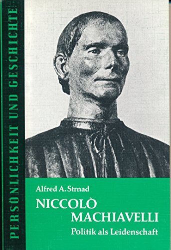 9783788101206: Niccolo Machiavelli: Politik als Leidenschaft
