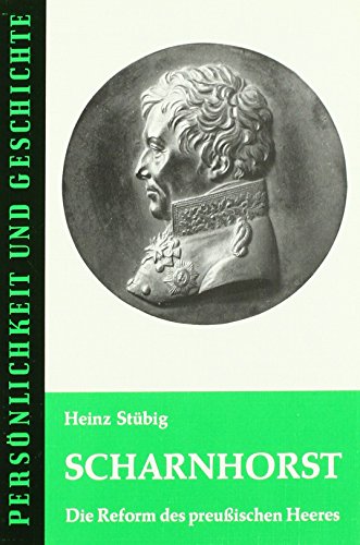 9783788101312: Scharnhorst: Die Reform des preussischen Heeres