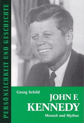 Beispielbild fr John F. Kennedy: Mensch und Mythos zum Verkauf von medimops
