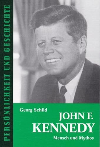 Stock image for John F. Kennedy: Mensch und Mythos for sale by medimops