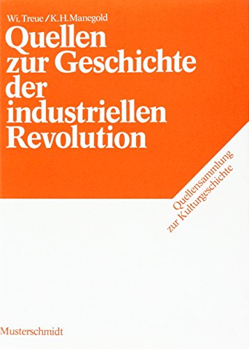 Beispielbild fr Quellen zur Geschichte der industriellen Revolution. zum Verkauf von Antiquariat Alte Seiten - Jochen Mitter