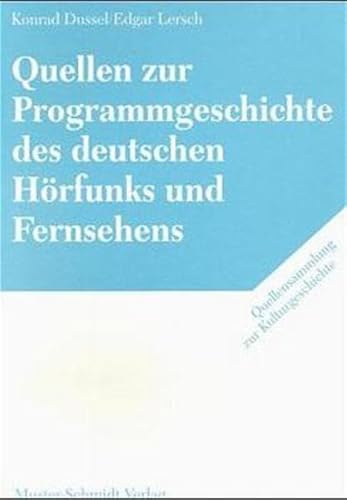 Stock image for Quellen zur Programmgeschichte des deutschen Hrfunks und Fernsehens for sale by Buchpark